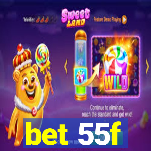 bet 55f